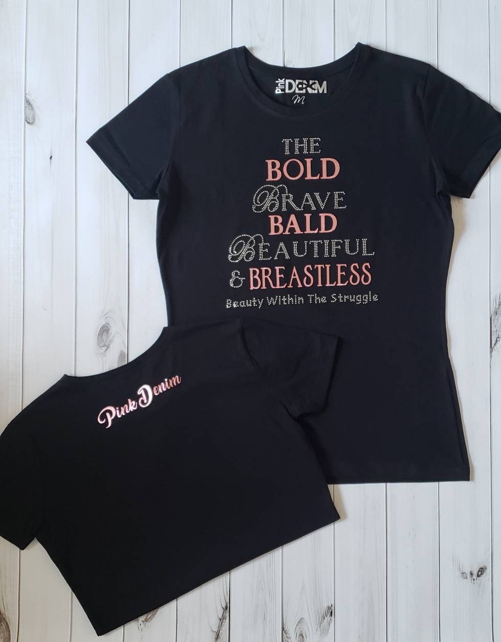 The Bold Brave Bald Beautiful and Breastless Rhinestone & Foil Tee