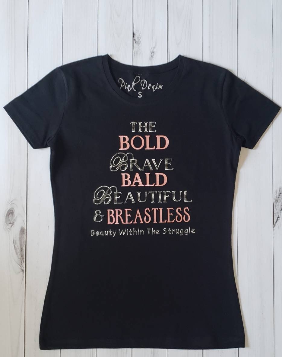 The Bold Brave Bald Beautiful and Breastless Rhinestone & Foil Tee